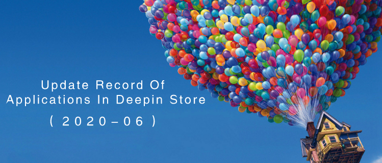 Update Record Of Applications In Deepin Store(2020-06)