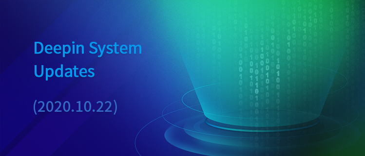 Deepin System Updates（2020.10.22）