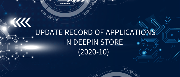 Update Record Of Applications In Deepin Store (2020-10)