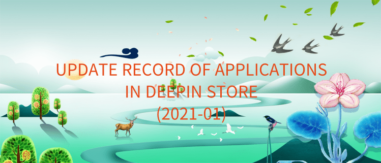 Update Record Of Applications In Deepin Store (2021-01)
