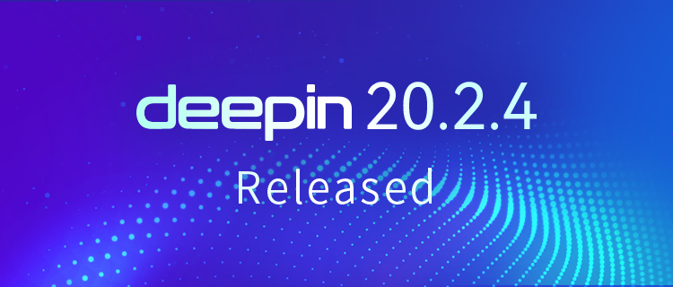 deepin 20.2.4 Released