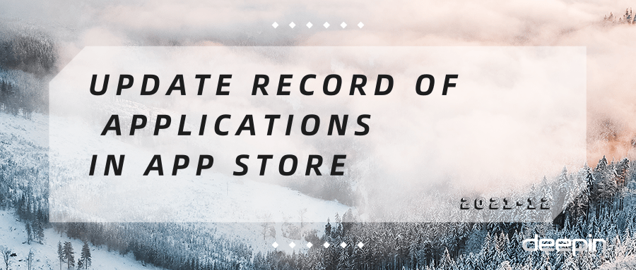Update Record Of Applications In Deepin AppStore (2021-12)