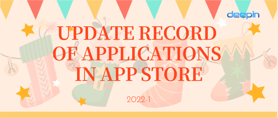 Update Record Of Applications In Deepin Store (2022-1)