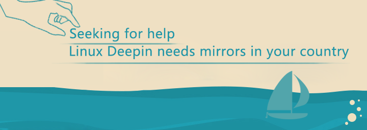 Seeking for help: Linux Deepin needs mirrors in your country