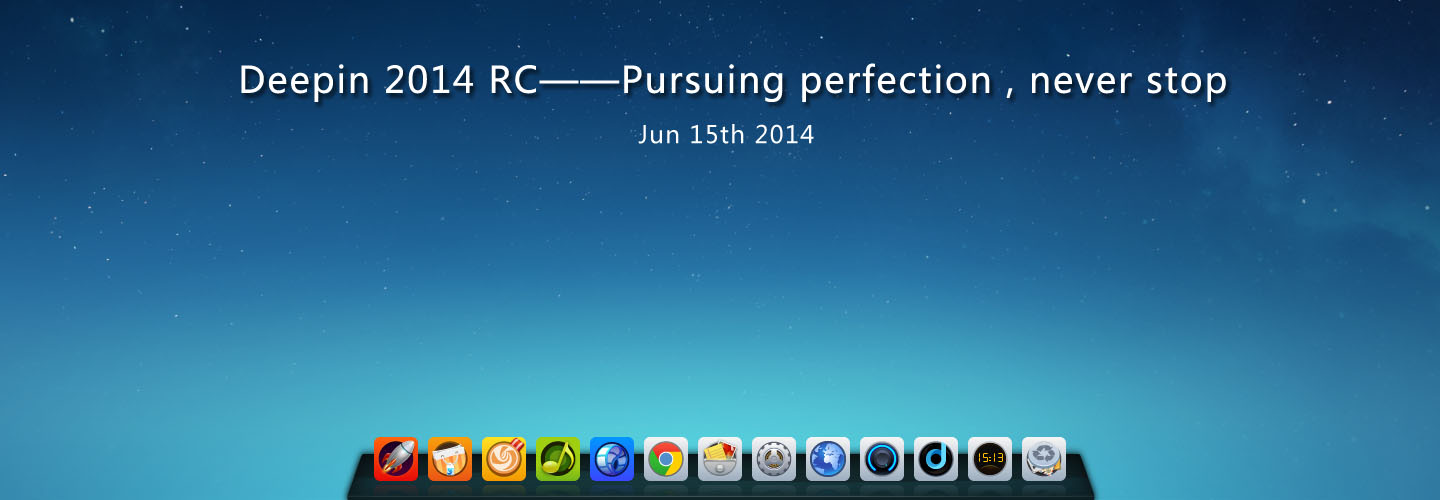 Deepin 2014 RC – Pursuing perfection, never stop