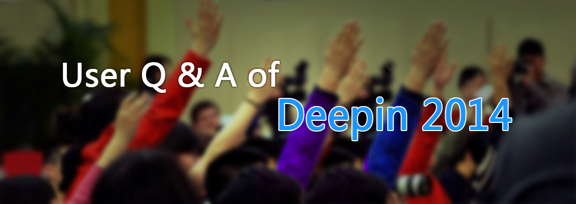 User Q & A on Deepin 2014