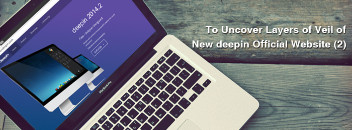 To Uncover Layers of Veil of New deepin Official Website (2)