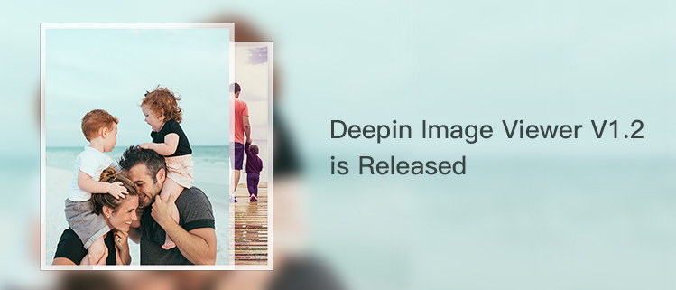 Deepin Image Viewer V1.2 is Released