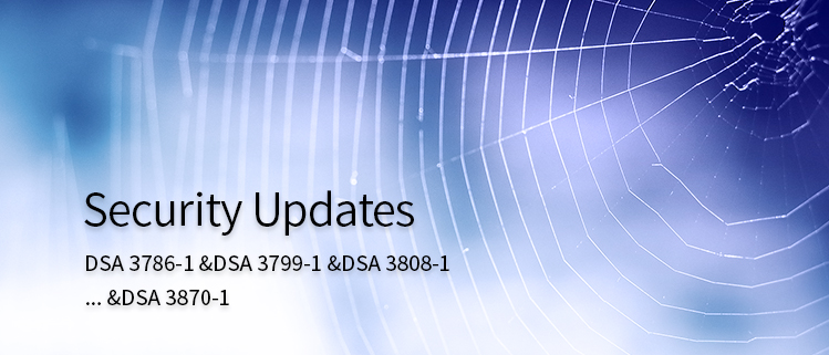 Security Updates（DSA 3786-1 &DSA 3799-1 &DSA 3808-1... &DSA 3885-1）