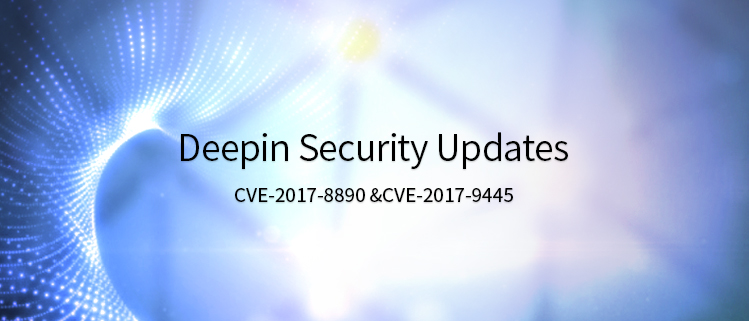 deepin Security Updates (CVE-2017-8890 &CVE-2017-9445)