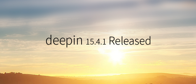 Deepin 15.4.1 Released