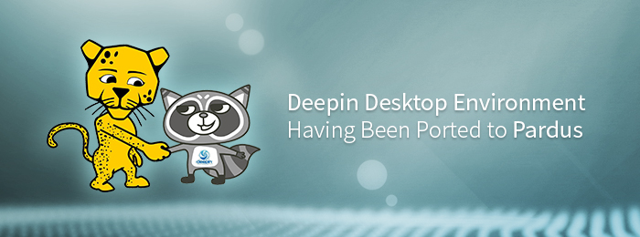 Deepin Desktop Environment Having Been Ported to Pardus