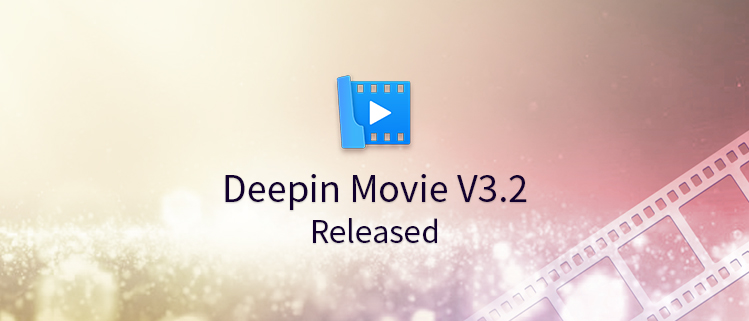 Deepin Movie V3.2 is Released
