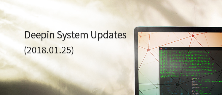 Deepin System Updates (2018.01.25)