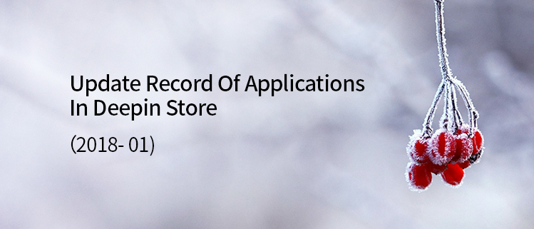 Update Record Of Applications In Deepin Store (2018-01)