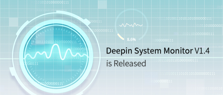 Deepin System Monitor V1.4 is Released