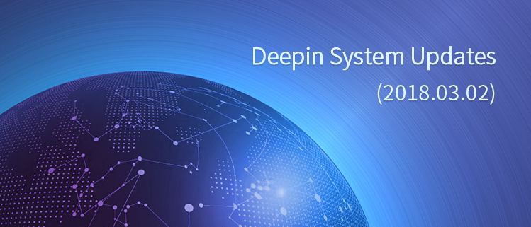 Deepin System Updates (2018.03.02)