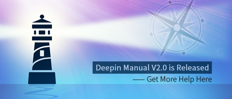 Deepin Manual V2.0 is released -- Get More Help Here