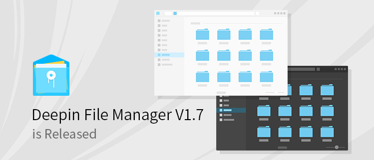 Deepin File Manager V1.7 is Released