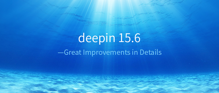 deepin 15.6 - Great Improvements in the Details