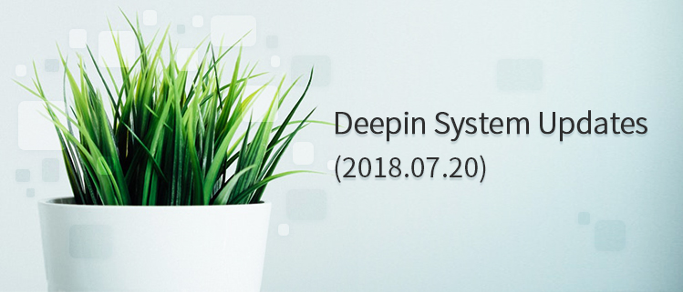 Deepin System Updates (2018.07.20)