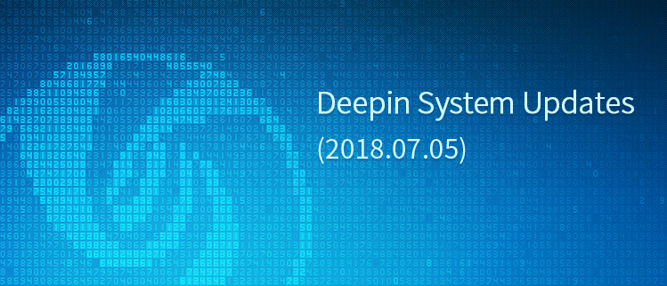 Deepin System Updates (2018.07.05)