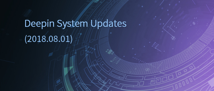 Deepin System Updates (2018.08.01)