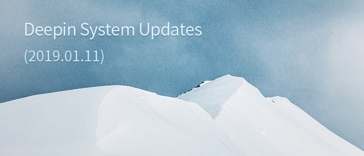 Deepin System Updates (2019.01.11)