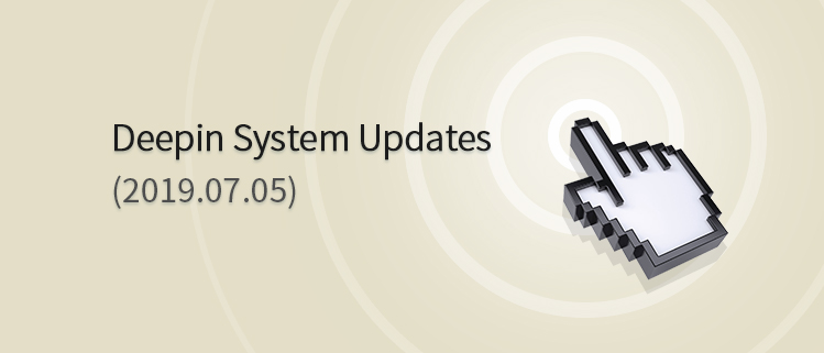 Deepin System Updates (2019.07.05)