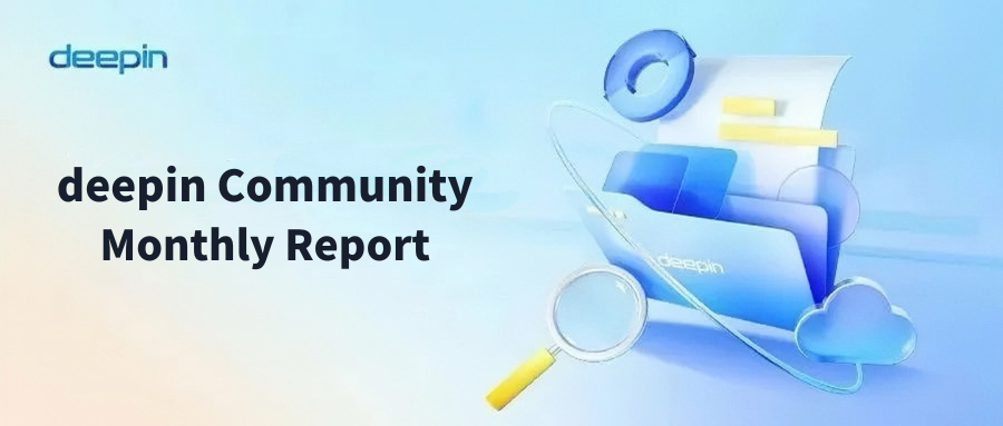 deepin Community Monthly Report for August 2025