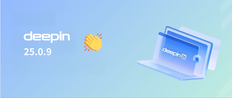 deepin 25.0.9 Release Note