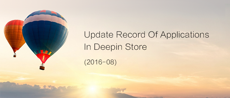 Update Record Of Applications In Deepin Store (2016-08)