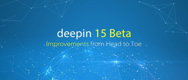 deepin 15 Beta——Improvements from Head to Toe