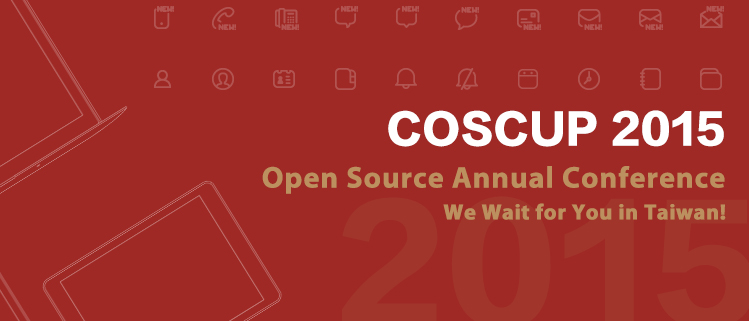 COSCUP 2015 Open Source Annual Conference, We Wait for You in Taiwan!