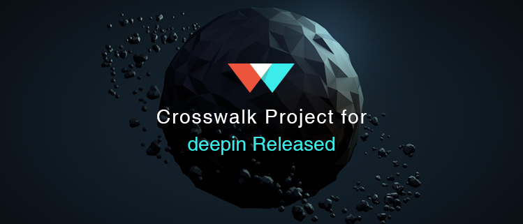 Crosswalk Project for deepin Released