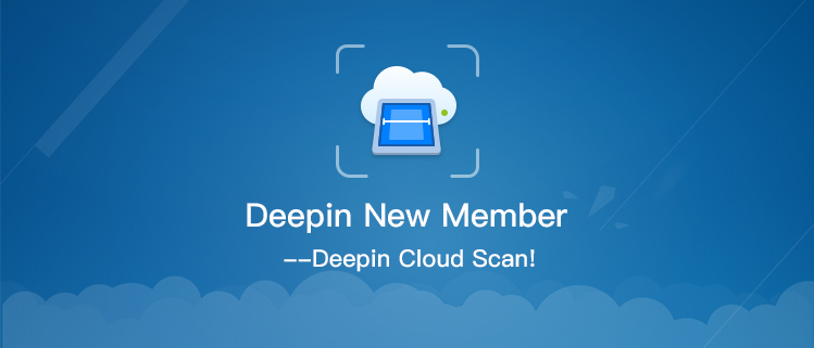 Deepin New Member——Deepin Cloud Scan!