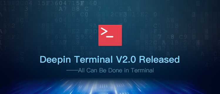 Deepin Terminal V2.0 Released——All Can Be Done in Terminal