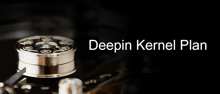 Deepin Kernel Plan